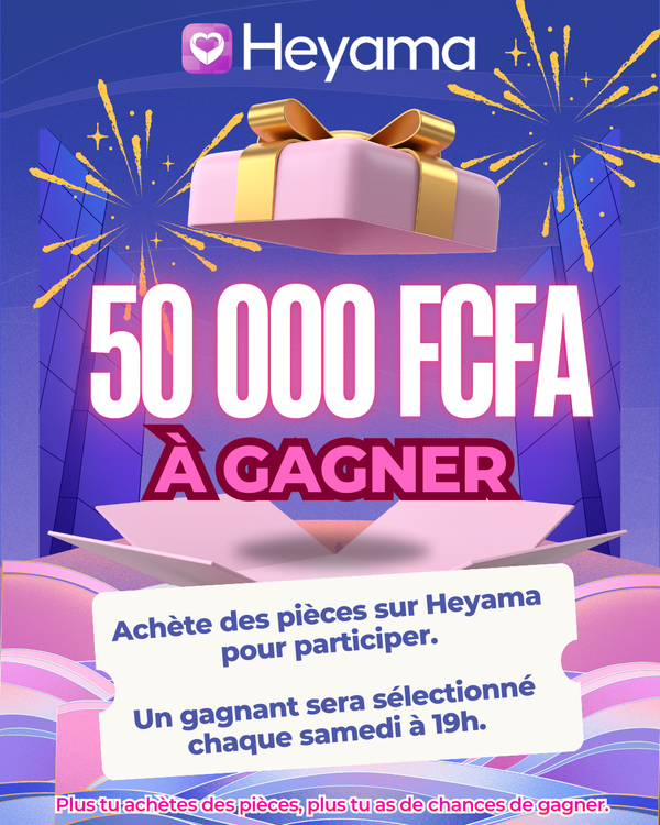 Gagne 50 000 FCFA chaque semaine rien qu’en utilisant Heyama !