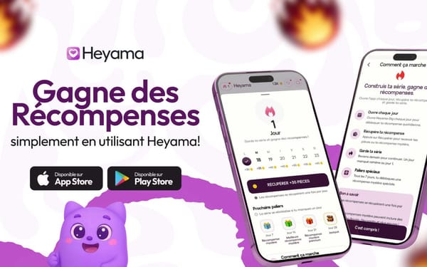 Connecte-toi chaque jour et gagne des récompenses sur Heyama